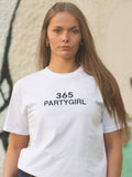 365 party girl T-Shirt