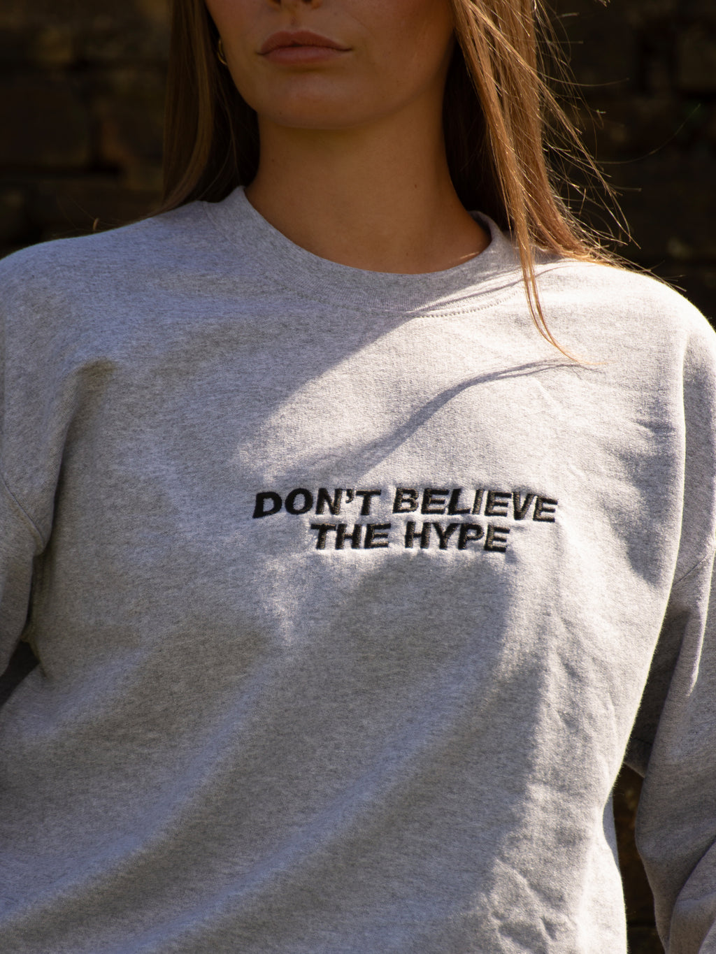 Don't Believe The Hype Sweatshirt Hoodie or T-Shirt
