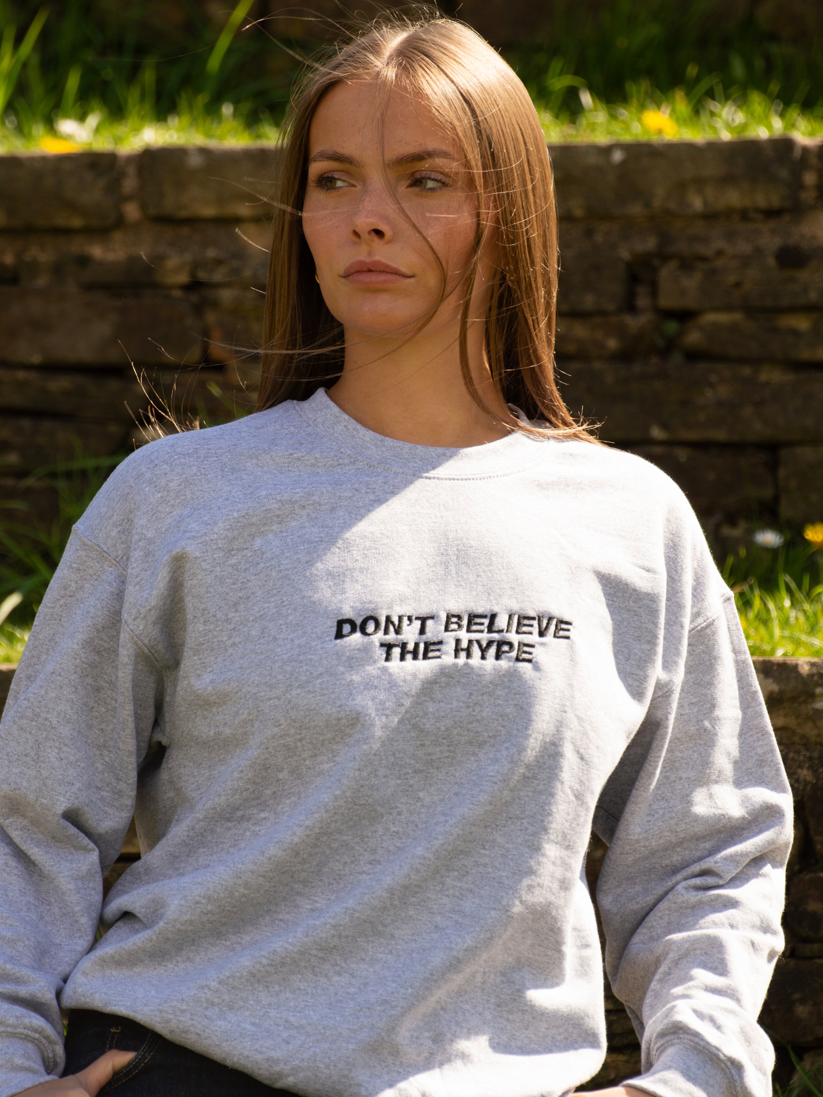 Don't Believe The Hype Sweatshirt Hoodie or T-Shirt