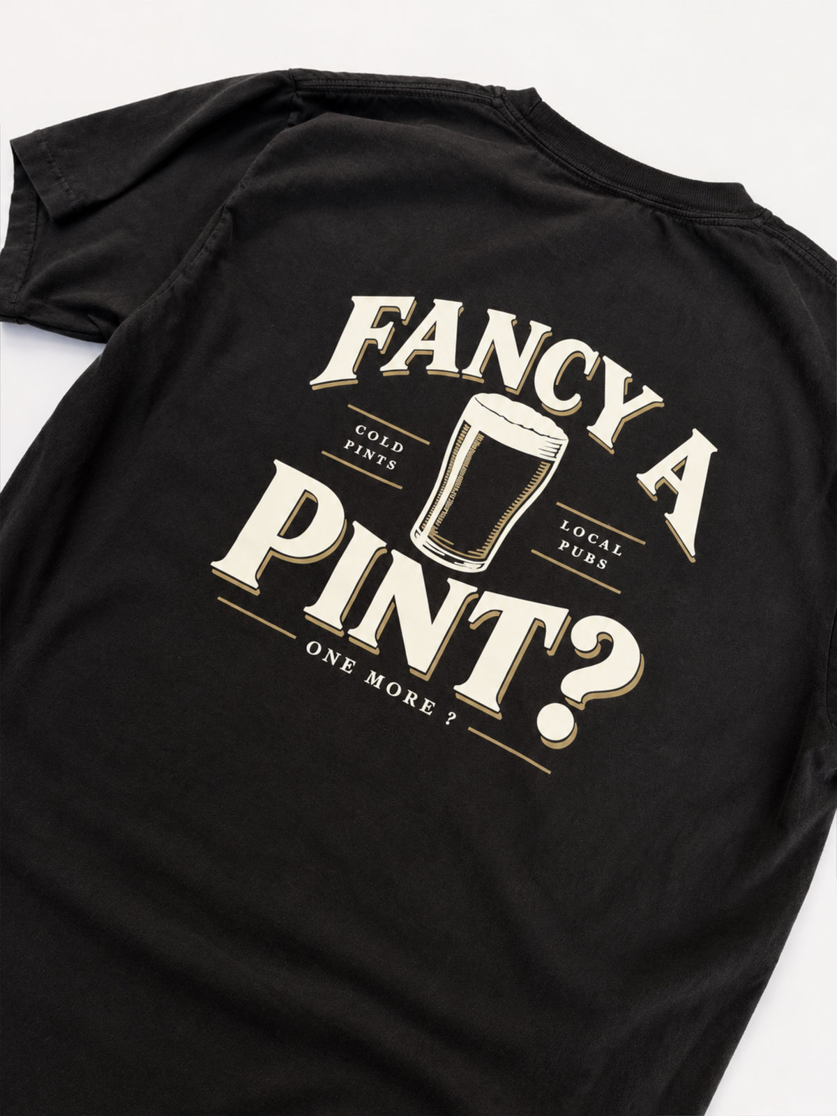 Fancy A Pint? | Embroidered & Printed T-Shirt, Sweatshirt or Hoodie
