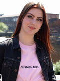 Custom Text Sweatshirt Hoodie or T-Shirt