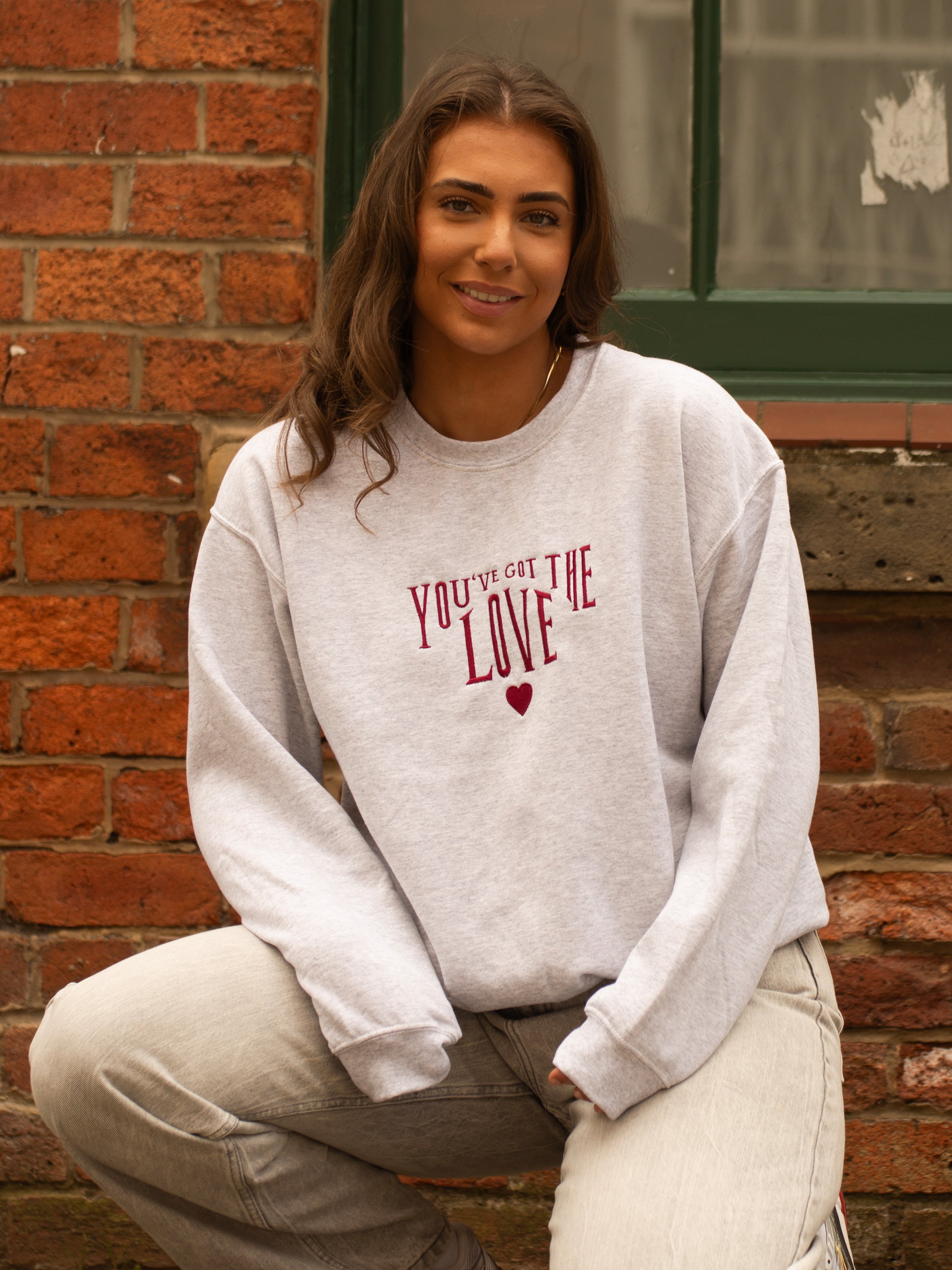 You’ve Got The Love Sweatshirt